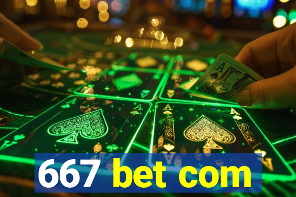 667 bet com