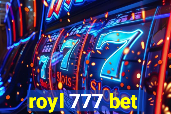 royl 777 bet