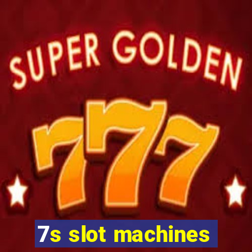 7s slot machines