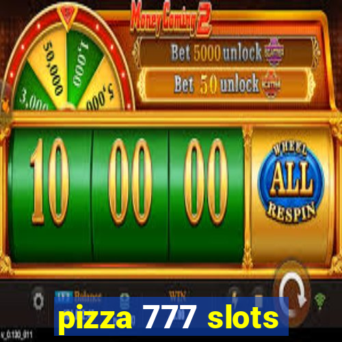 pizza 777 slots