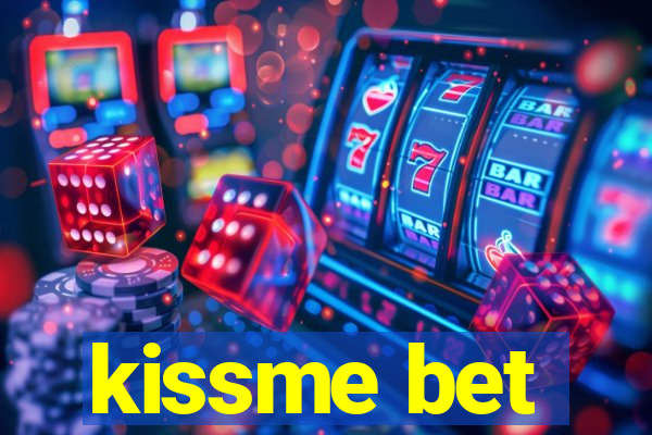 kissme bet