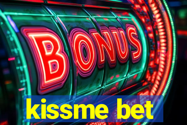 kissme bet