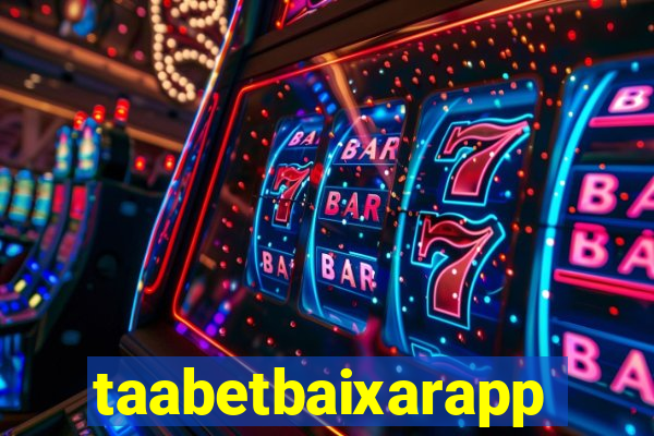 taabetbaixarapp