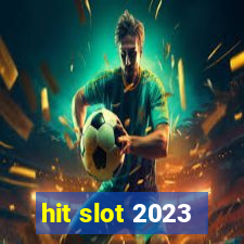 hit slot 2023