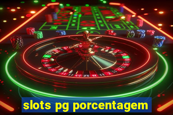 slots pg porcentagem