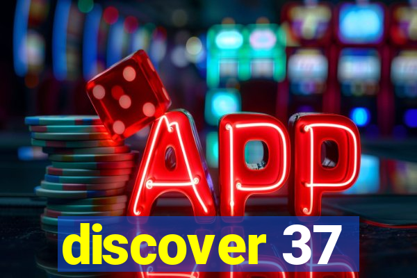 discover 37