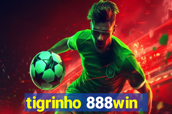 tigrinho 888win