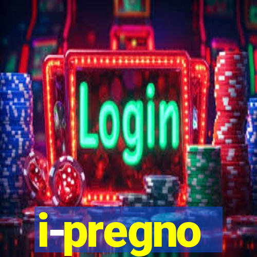 i-pregno