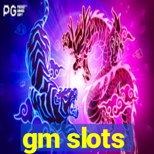 gm slots