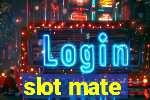 slot mate