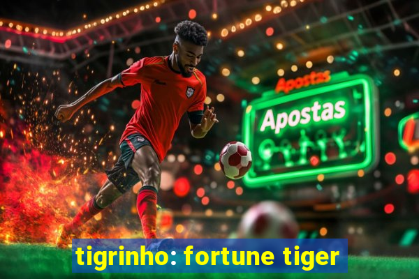 tigrinho: fortune tiger