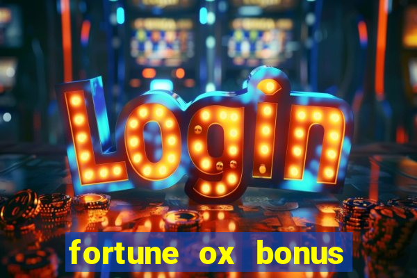 fortune ox bonus de cadastro