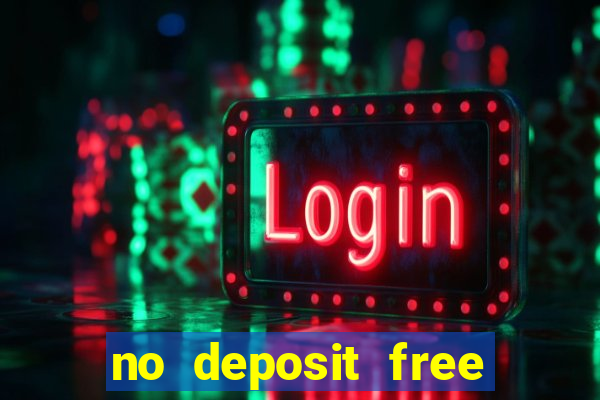 no deposit free cash casino