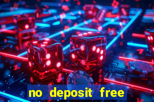 no deposit free cash casino