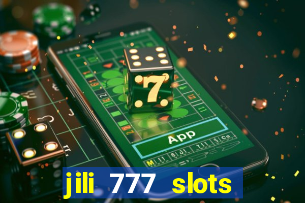 jili 777 slots lucky spin