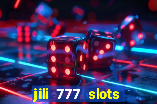 jili 777 slots lucky spin