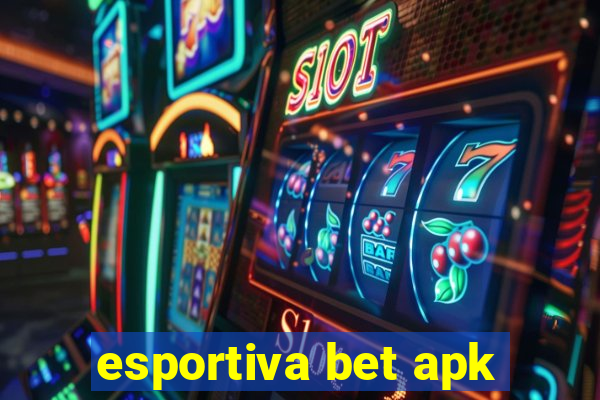 esportiva bet apk