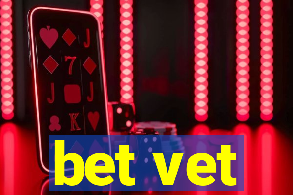 bet vet