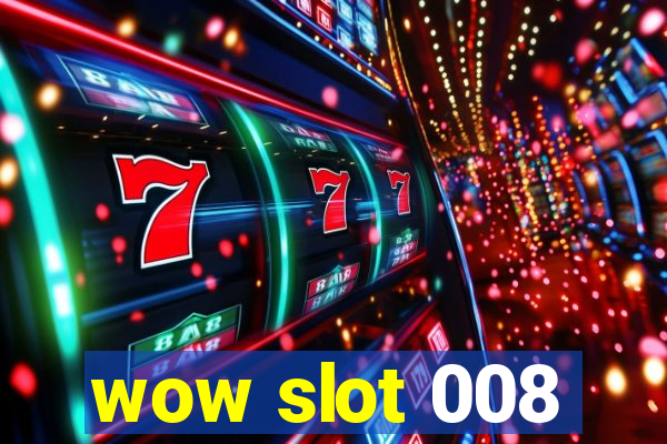 wow slot 008