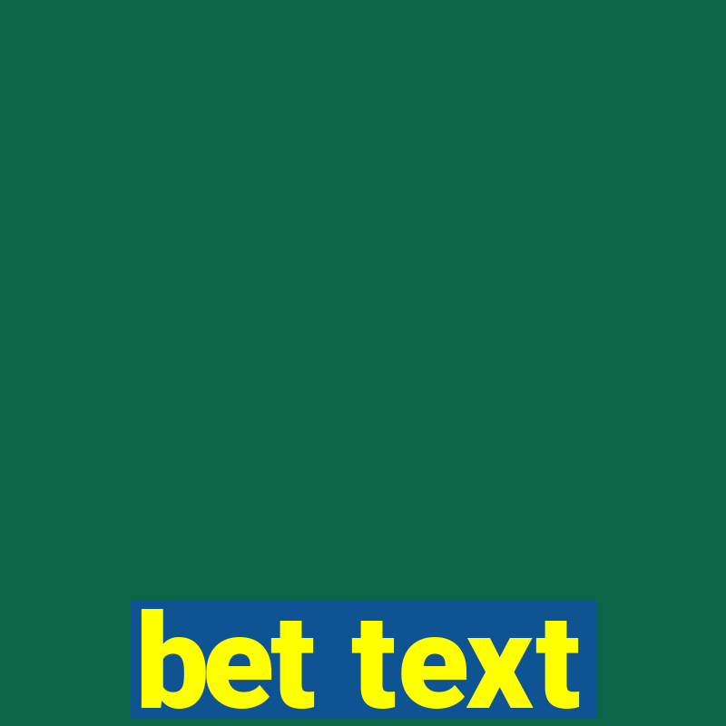 bet text