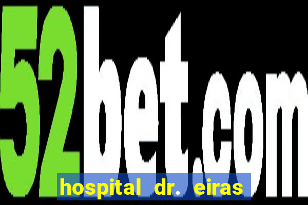 hospital dr. eiras em botafogo