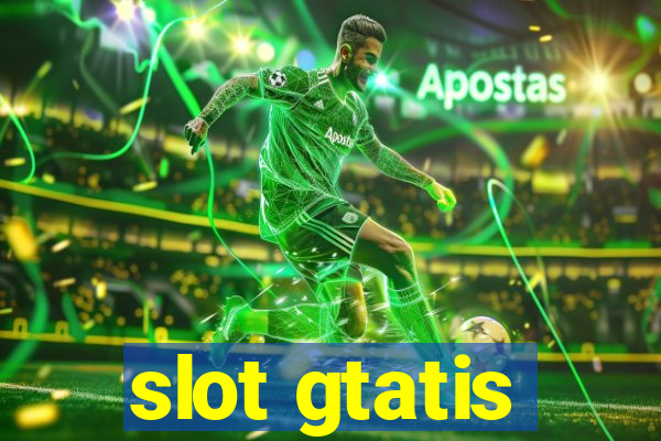 slot gtatis