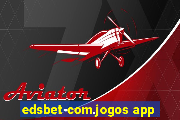 edsbet-com.jogos app