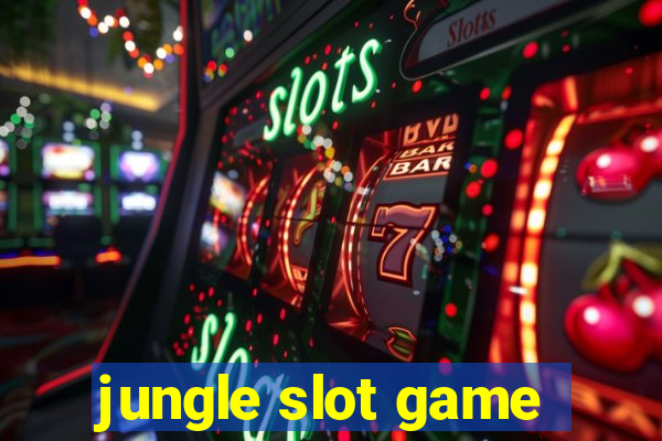 jungle slot game