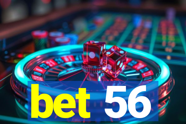 bet 56