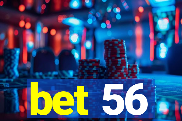 bet 56