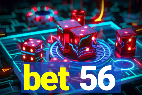 bet 56