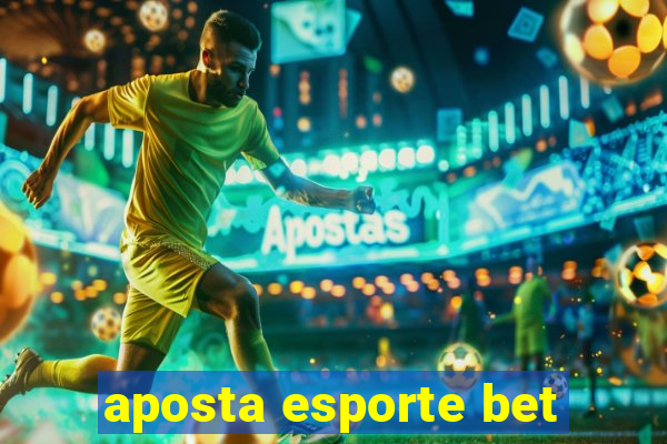 aposta esporte bet