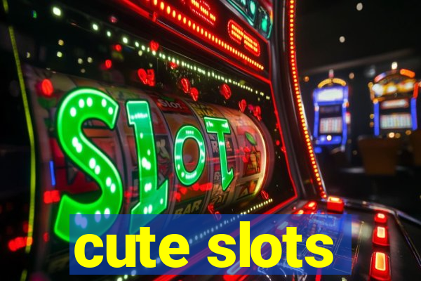 cute slots