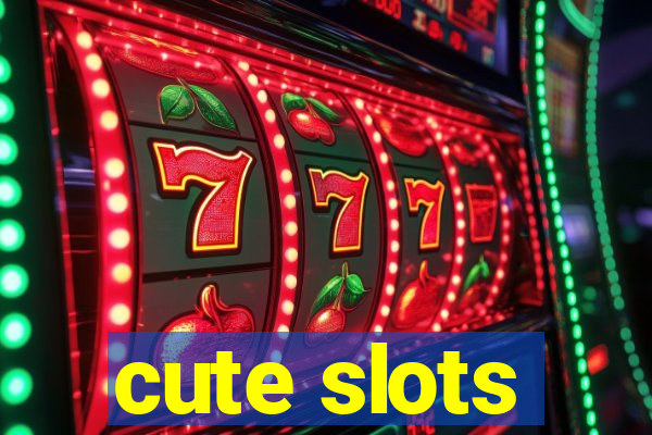 cute slots