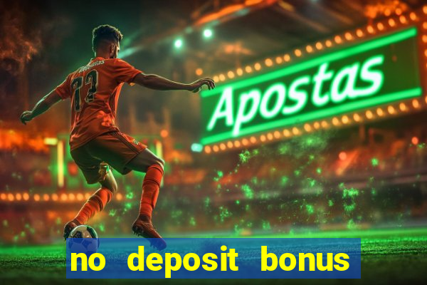 no deposit bonus codes for casinos