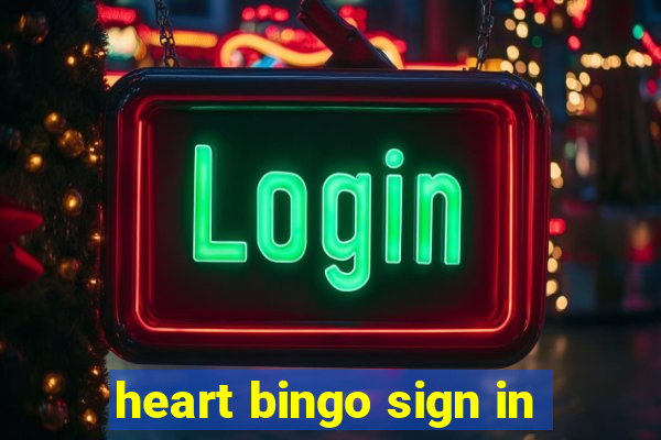 heart bingo sign in