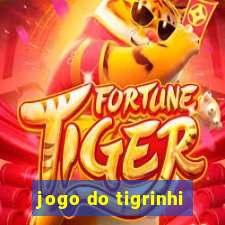 jogo do tigrinhi