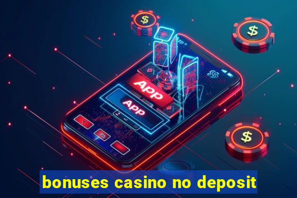 bonuses casino no deposit