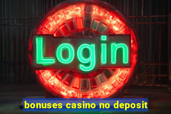 bonuses casino no deposit