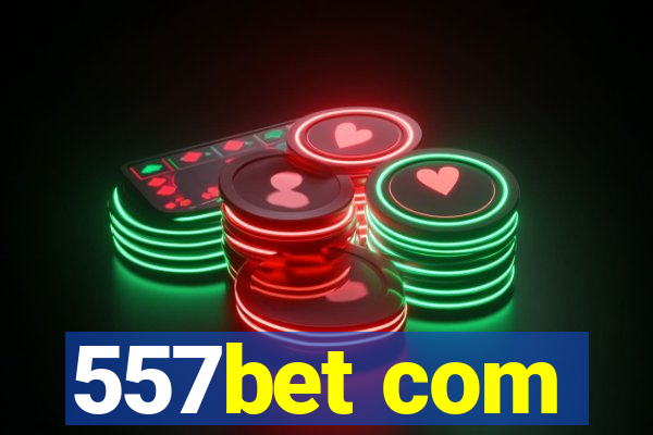 557bet com