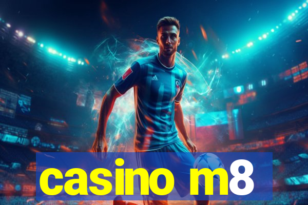 casino m8