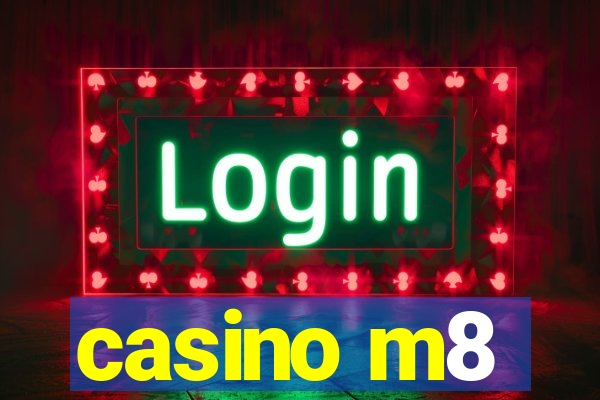 casino m8