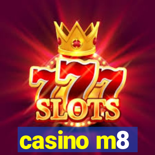 casino m8