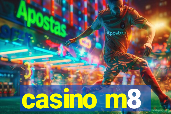 casino m8