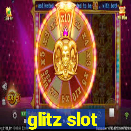 glitz slot