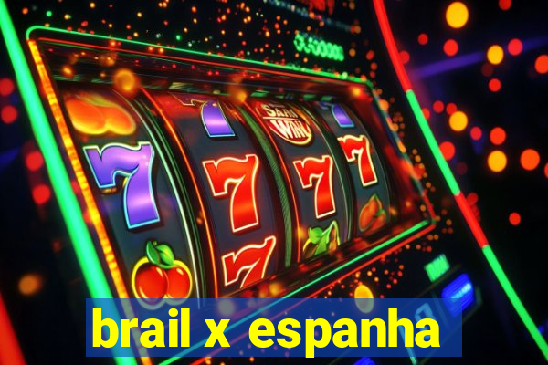 brail x espanha