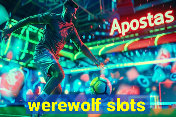 werewolf slots