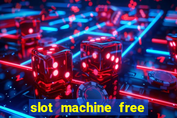 slot machine free slots & casino