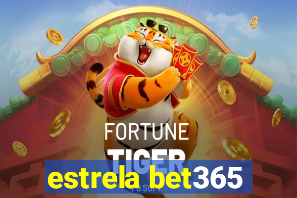 estrela bet365