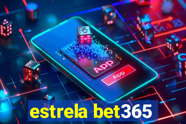 estrela bet365